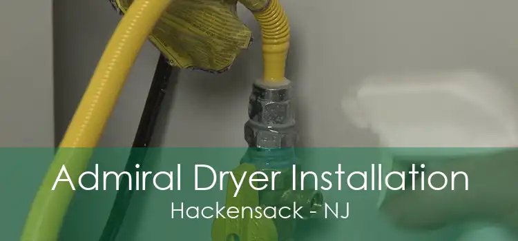 Admiral Dryer Installation Hackensack - NJ