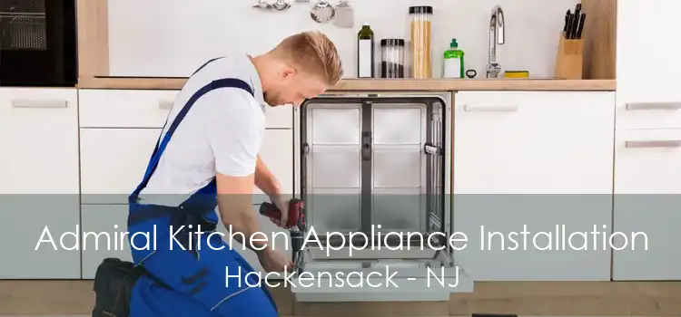 Admiral Kitchen Appliance Installation Hackensack - NJ