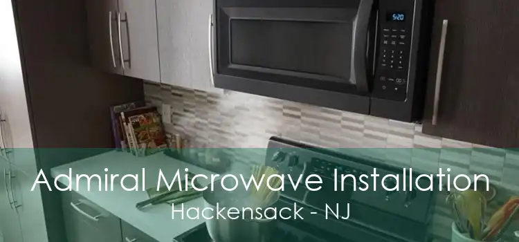 Admiral Microwave Installation Hackensack - NJ