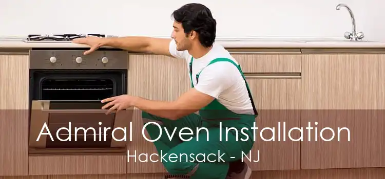 Admiral Oven Installation Hackensack - NJ