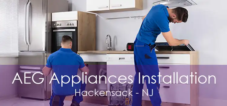 AEG Appliances Installation Hackensack - NJ