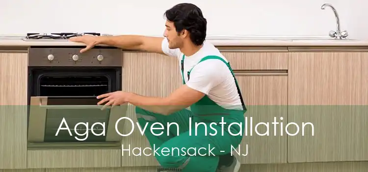 Aga Oven Installation Hackensack - NJ