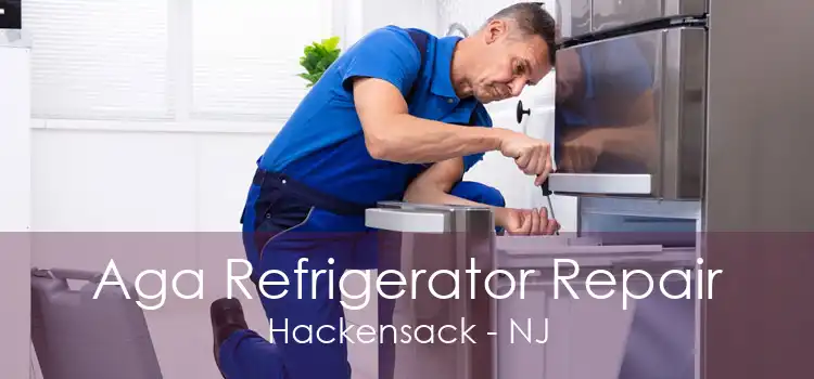 Aga Refrigerator Repair Hackensack - NJ