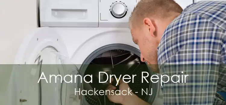 Amana Dryer Repair Hackensack - NJ