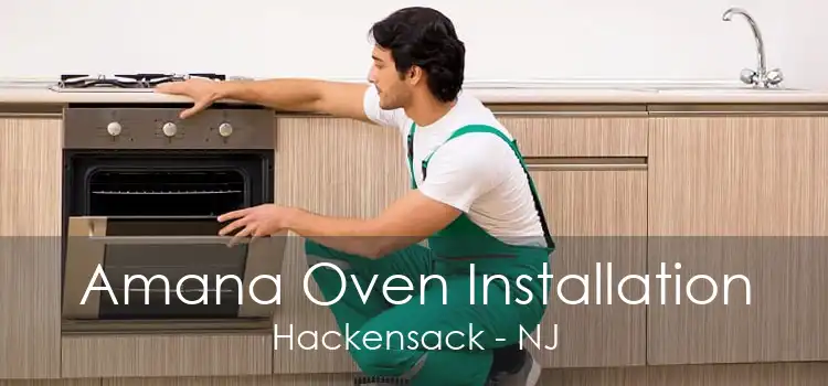 Amana Oven Installation Hackensack - NJ