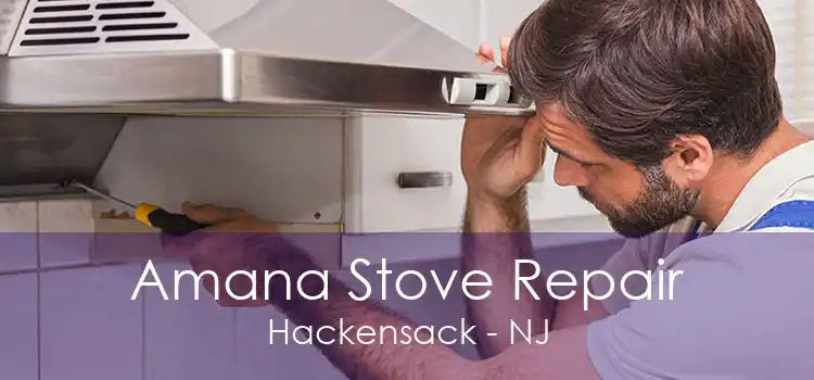 Amana Stove Repair Hackensack - NJ