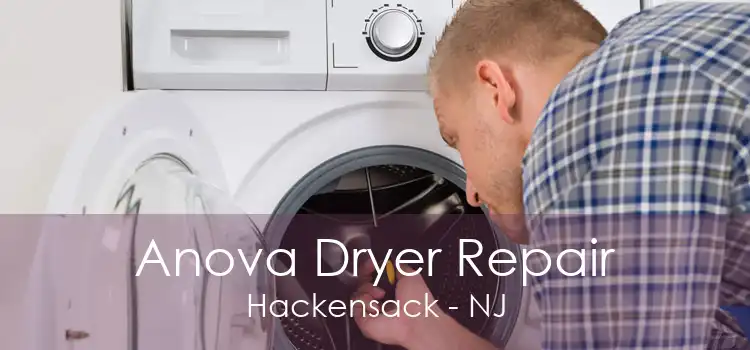 Anova Dryer Repair Hackensack - NJ