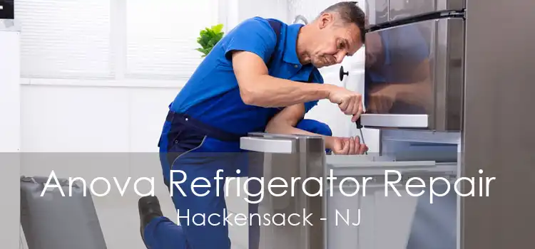 Anova Refrigerator Repair Hackensack - NJ