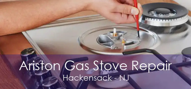 Ariston Gas Stove Repair Hackensack - NJ