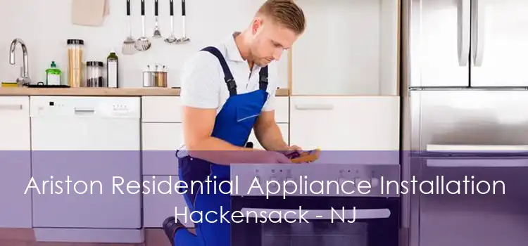 Ariston Residential Appliance Installation Hackensack - NJ