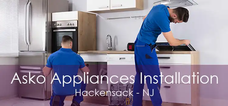 Asko Appliances Installation Hackensack - NJ