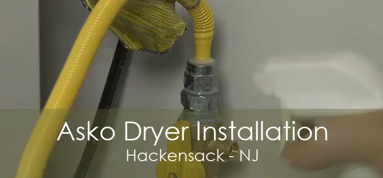 Asko Dryer Installation Hackensack - NJ