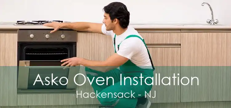 Asko Oven Installation Hackensack - NJ