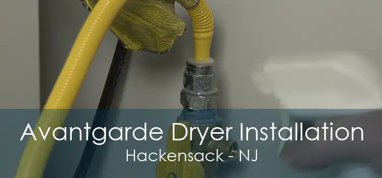 Avantgarde Dryer Installation Hackensack - NJ