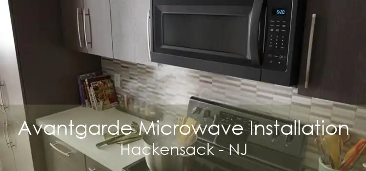 Avantgarde Microwave Installation Hackensack - NJ