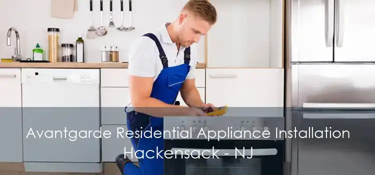 Avantgarde Residential Appliance Installation Hackensack - NJ