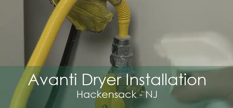 Avanti Dryer Installation Hackensack - NJ