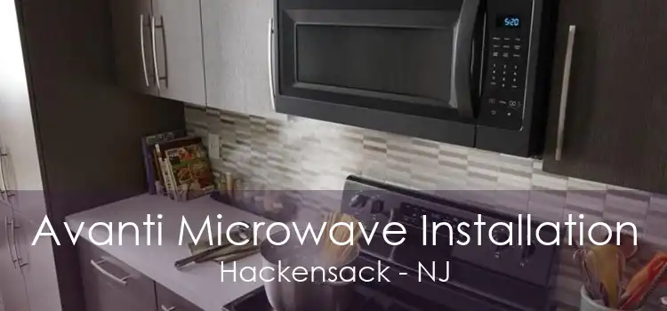 Avanti Microwave Installation Hackensack - NJ