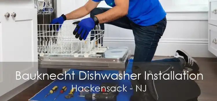 Bauknecht Dishwasher Installation Hackensack - NJ