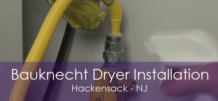 Bauknecht Dryer Installation Hackensack - NJ