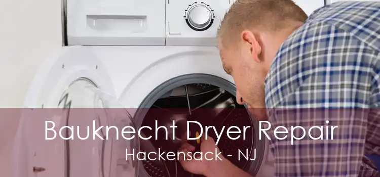 Bauknecht Dryer Repair Hackensack - NJ