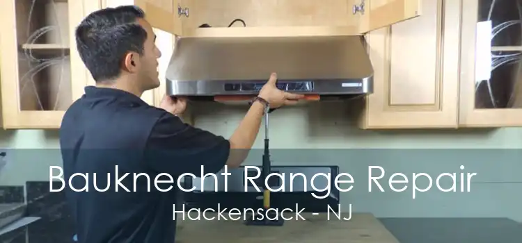 Bauknecht Range Repair Hackensack - NJ