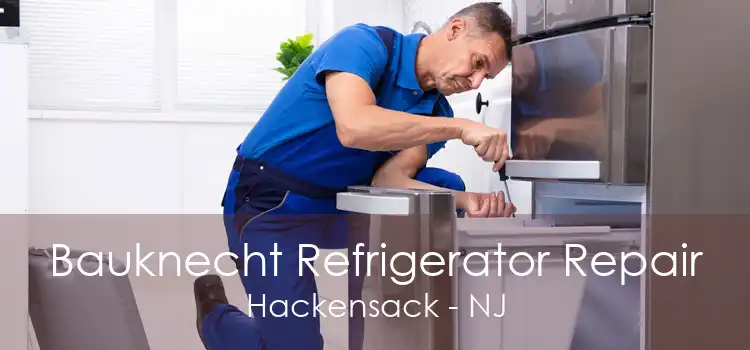 Bauknecht Refrigerator Repair Hackensack - NJ