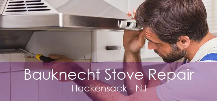 Bauknecht Stove Repair Hackensack - NJ