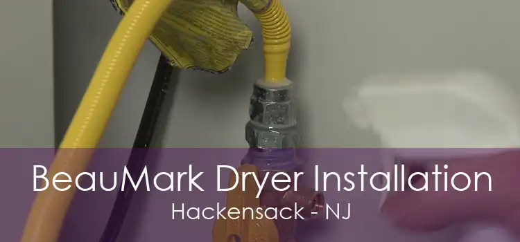 BeauMark Dryer Installation Hackensack - NJ