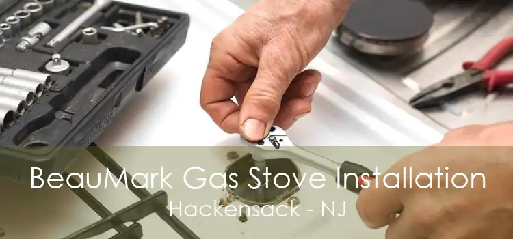 BeauMark Gas Stove Installation Hackensack - NJ