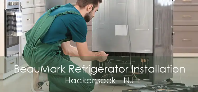 BeauMark Refrigerator Installation Hackensack - NJ