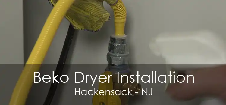 Beko Dryer Installation Hackensack - NJ