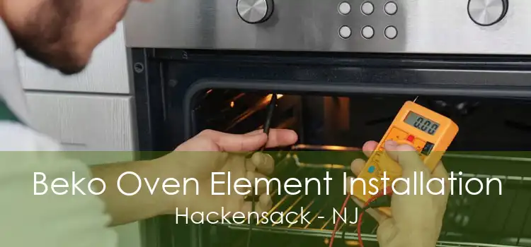 Beko Oven Element Installation Hackensack - NJ