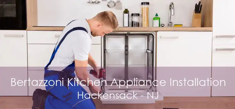 Bertazzoni Kitchen Appliance Installation Hackensack - NJ