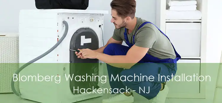 Blomberg Washing Machine Installation Hackensack - NJ