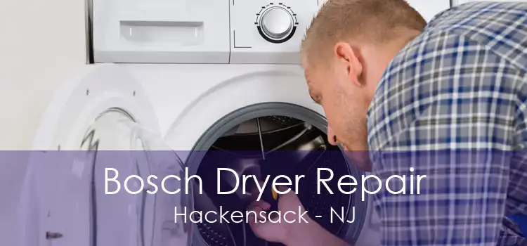 Bosch Dryer Repair Hackensack - NJ