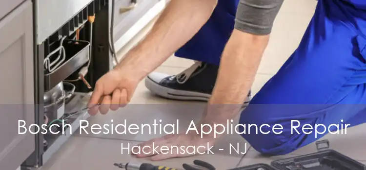 Bosch Residential Appliance Repair Hackensack - NJ