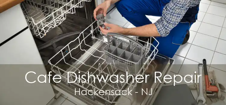 Cafe Dishwasher Repair Hackensack - NJ