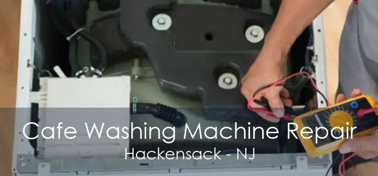 Cafe Washing Machine Repair Hackensack - NJ