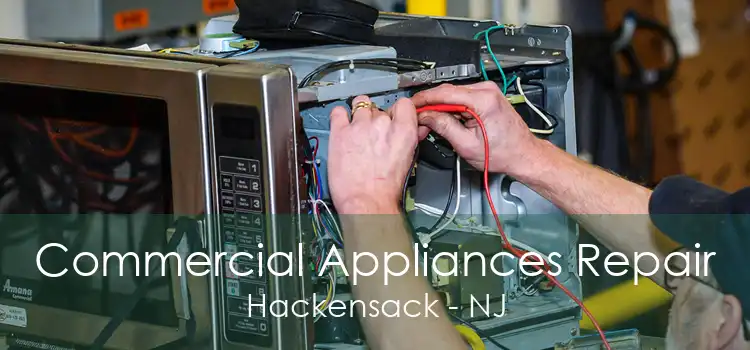 Commercial Appliances Repair Hackensack - NJ