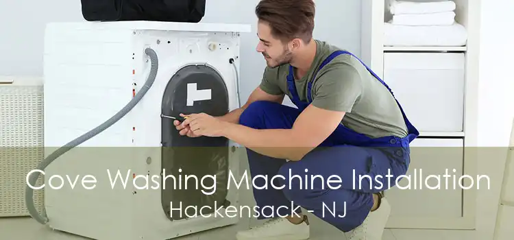 Cove Washing Machine Installation Hackensack - NJ