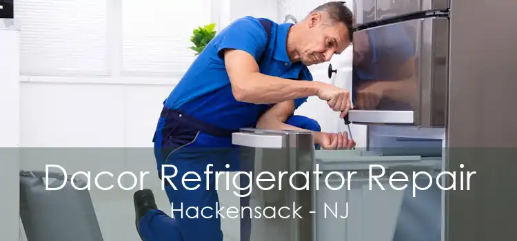 Dacor Refrigerator Repair Hackensack - NJ