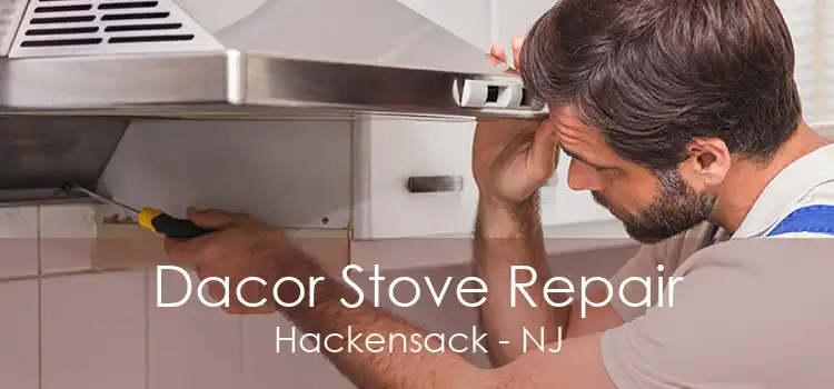 Dacor Stove Repair Hackensack - NJ