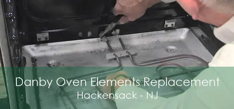 Danby Oven Elements Replacement Hackensack - NJ