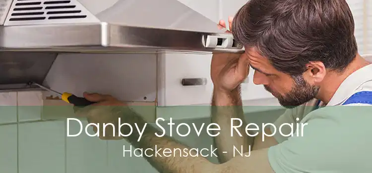 Danby Stove Repair Hackensack - NJ