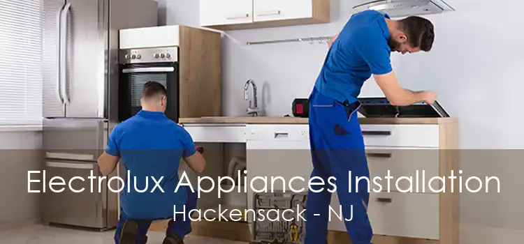 Electrolux Appliances Installation Hackensack - NJ