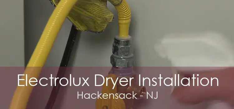 Electrolux Dryer Installation Hackensack - NJ