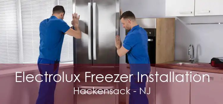 Electrolux Freezer Installation Hackensack - NJ