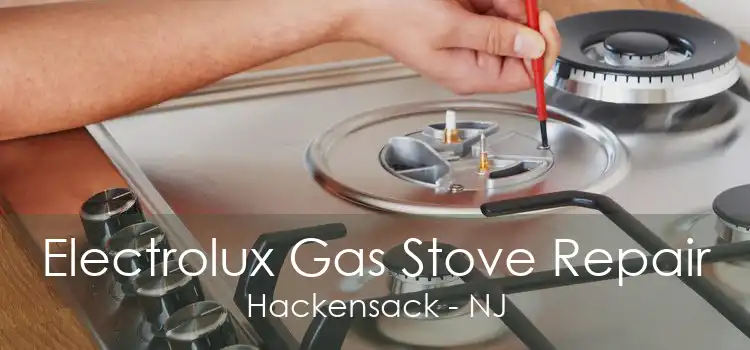 Electrolux Gas Stove Repair Hackensack - NJ