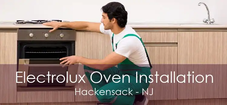 Electrolux Oven Installation Hackensack - NJ